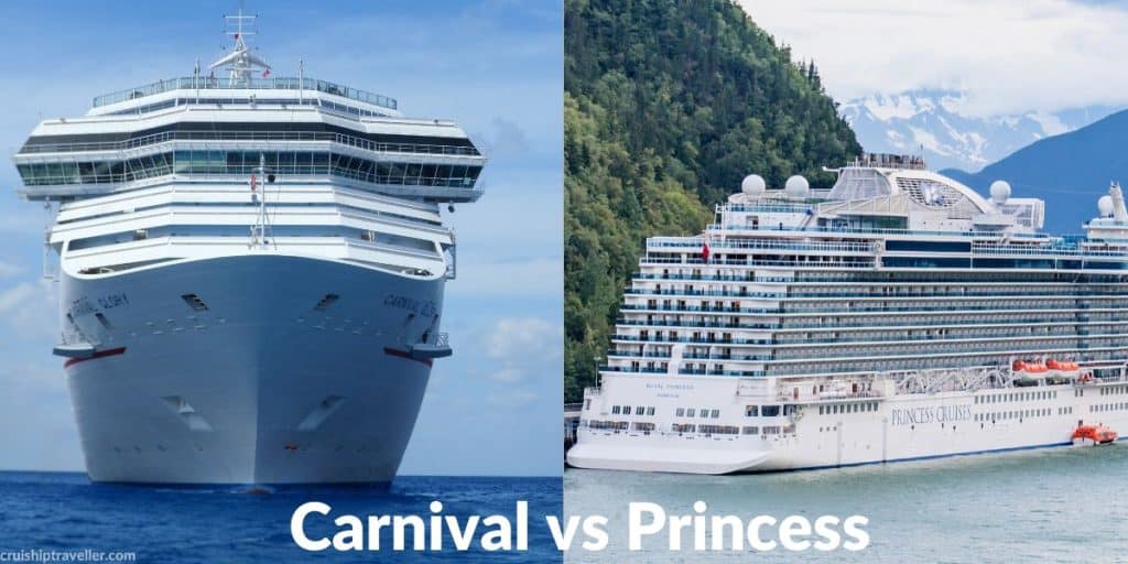 Carnival vs Princess Cruise
