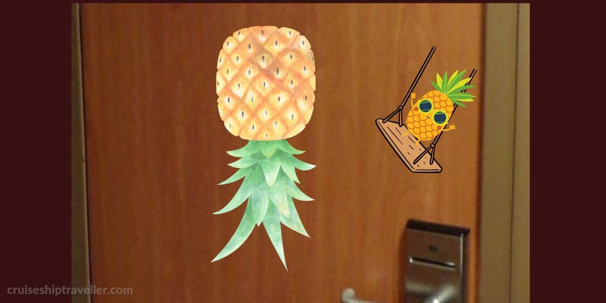 upside down pineapple on cruise ship door