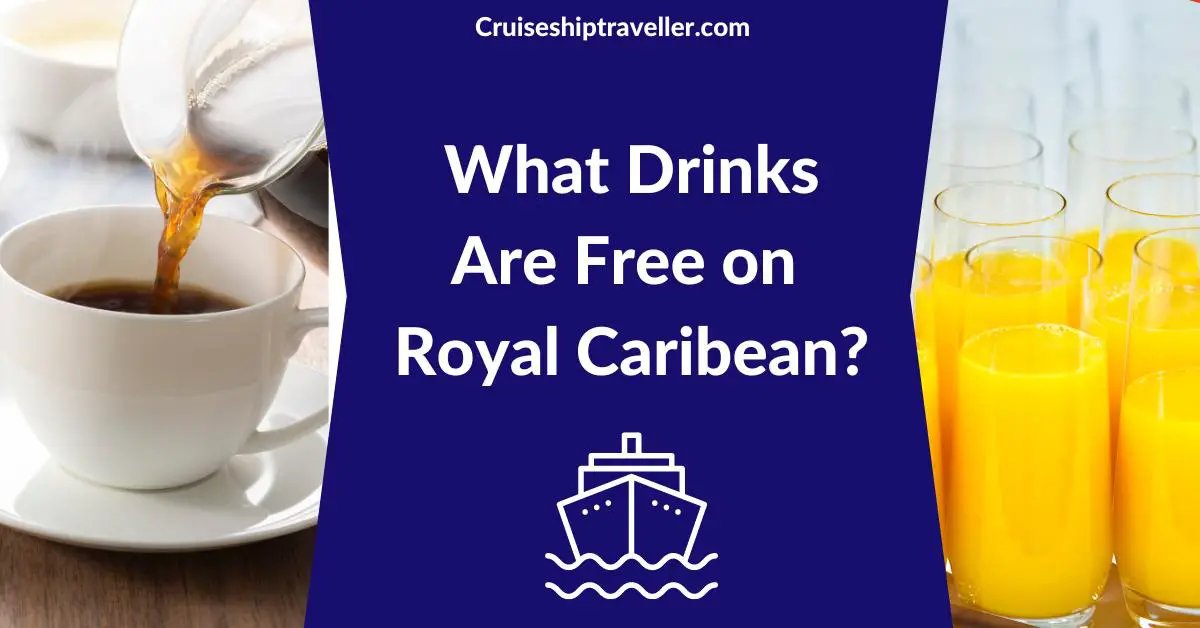 What Drinks Are Free on Royal Caribbean