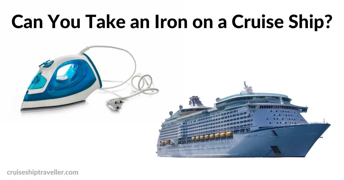 Can you take an iron on a cruise ship?