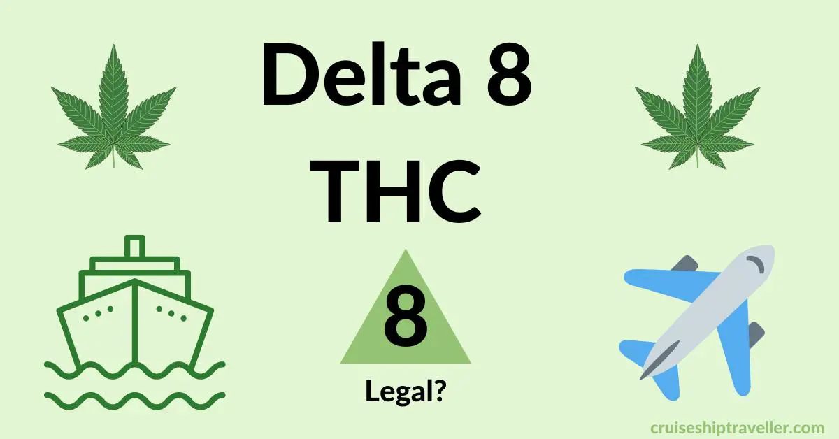 Is taking Delta 8 on a Cruise or Plane Legal?