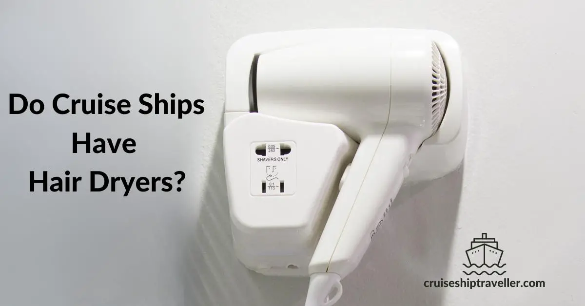 Do Cruise Ships Have Hair Dryers