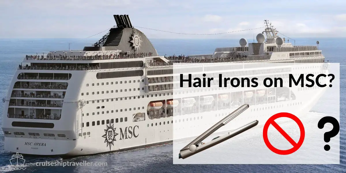 Hair Straighteners on MSC Cruises? Allowed?