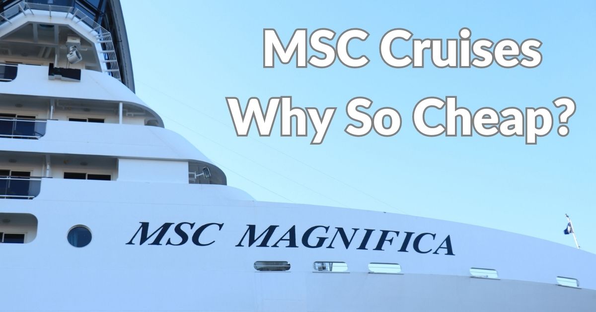 Why Are MSC Cruises so Cheap?